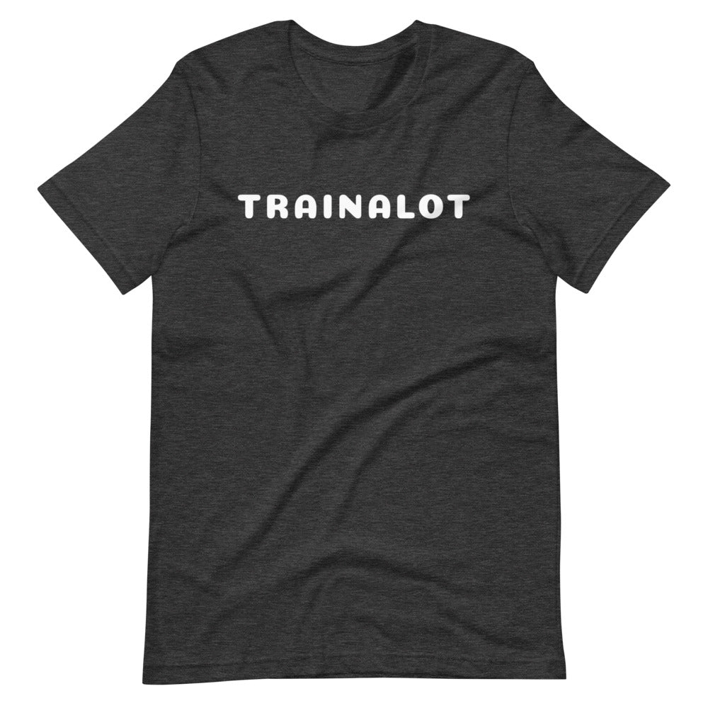 Trainalot Short-Sleeve Unisex T-Shirt