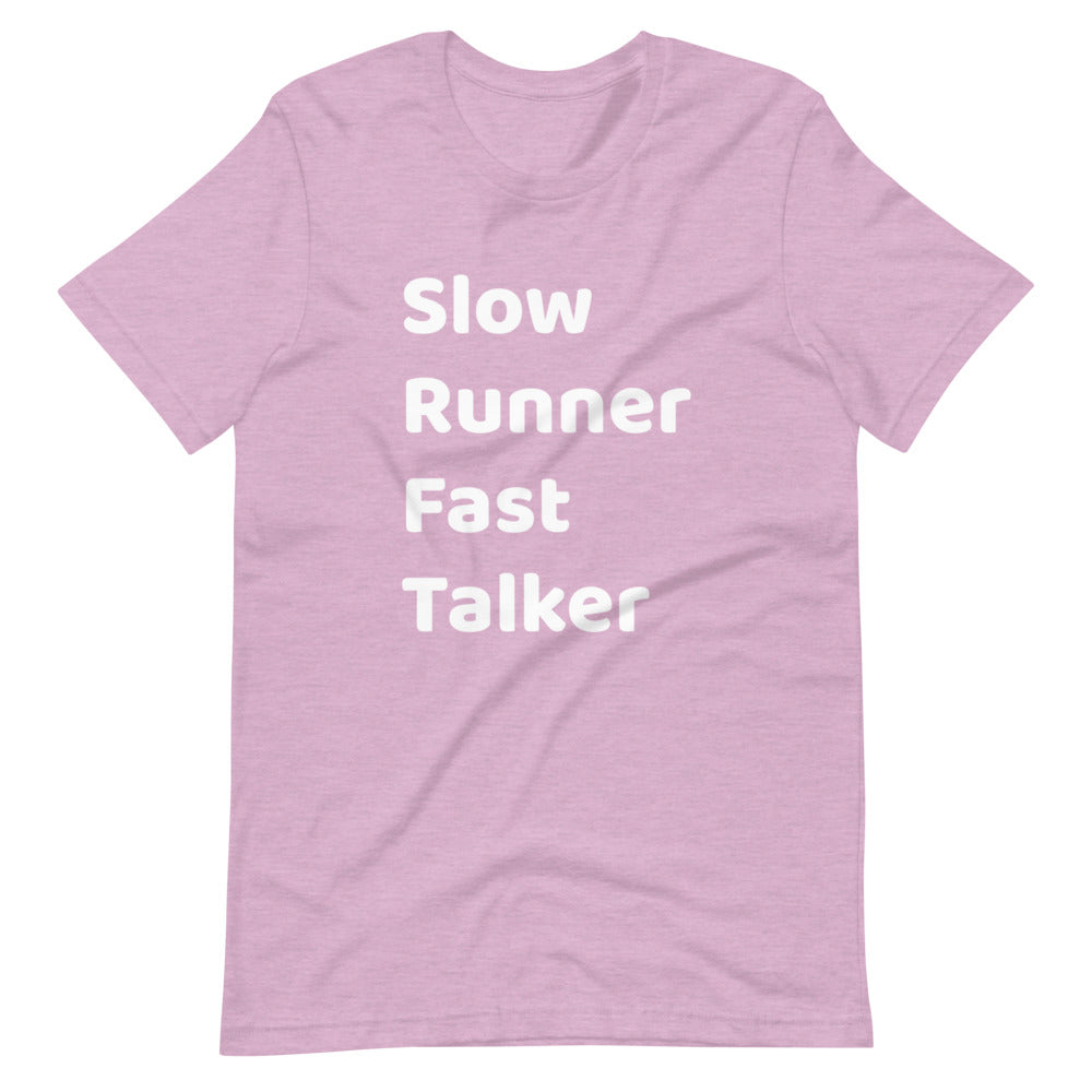 Slow Runner Fast Talker Short-Sleeve Unisex T-Shirt